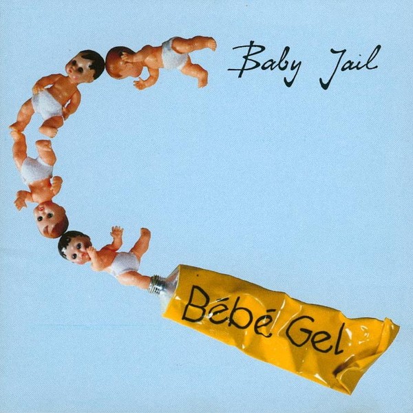 Baby Jail - Bébé Gel
