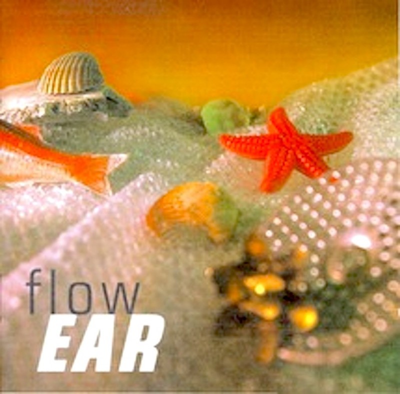 Ear - Flow